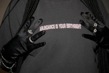 Load image into Gallery viewer, Abundance Is Your Birthright Oversized T-Shirt
